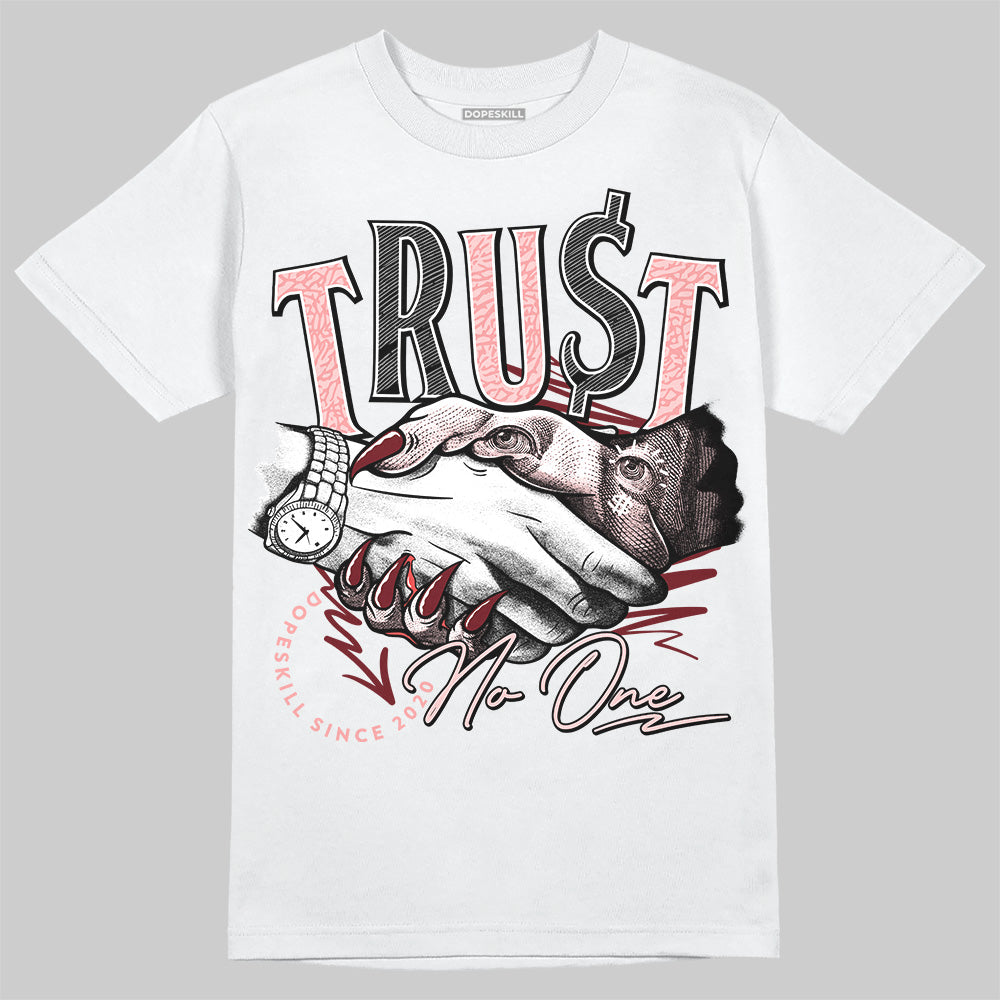 Jordan 3 Retro Valentine's Day Treat Yourself (2025) DopeSkill T-Shirt Trust No One Graphic Streetwear - White
