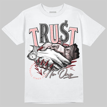 Jordan 3 Retro Valentine's Day Treat Yourself (2025) DopeSkill T-Shirt Trust No One Graphic Streetwear - White