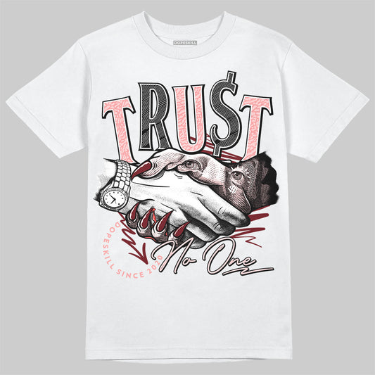 Jordan 3 Retro Valentine's Day Treat Yourself (2025) DopeSkill T-Shirt Trust No One Graphic Streetwear - White