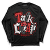 Jordan 1 Retro Low "Black Toe" DopeSkill Long Sleeve T-Shirt Talk Is Chip Graphic Streetwear - Black