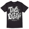 Dunk Low ‘Pure Platinum’ DopeSkill T-Shirt Talk Is Chip Graphic Streetwear - Black