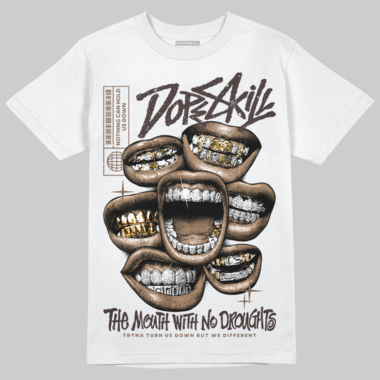 Jordan 5 “Earth/Metallic Gold” DopeSkill T-Shirt The Mouth With No Droughts Garaphic Streetwear - White