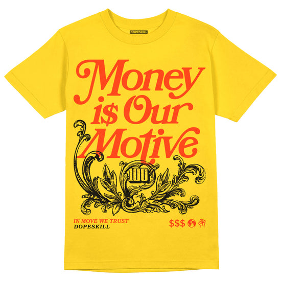 Jordan 4 Thunder DopeSkill T-Shirt Money Is Our Motive Typo Graphic Streetwear - Tour yellow