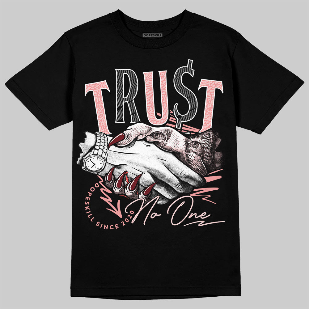 Jordan 3 Retro Valentine's Day Treat Yourself (2025) DopeSkill T-Shirt Trust No One Graphic Streetwear - Black