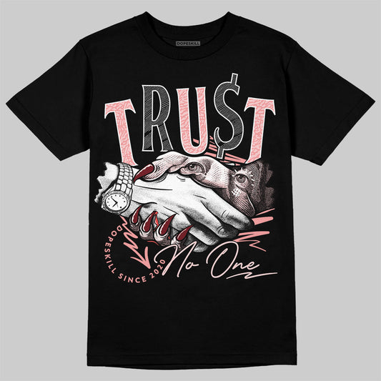Jordan 3 Retro Valentine's Day Treat Yourself (2025) DopeSkill T-Shirt Trust No One Graphic Streetwear - Black