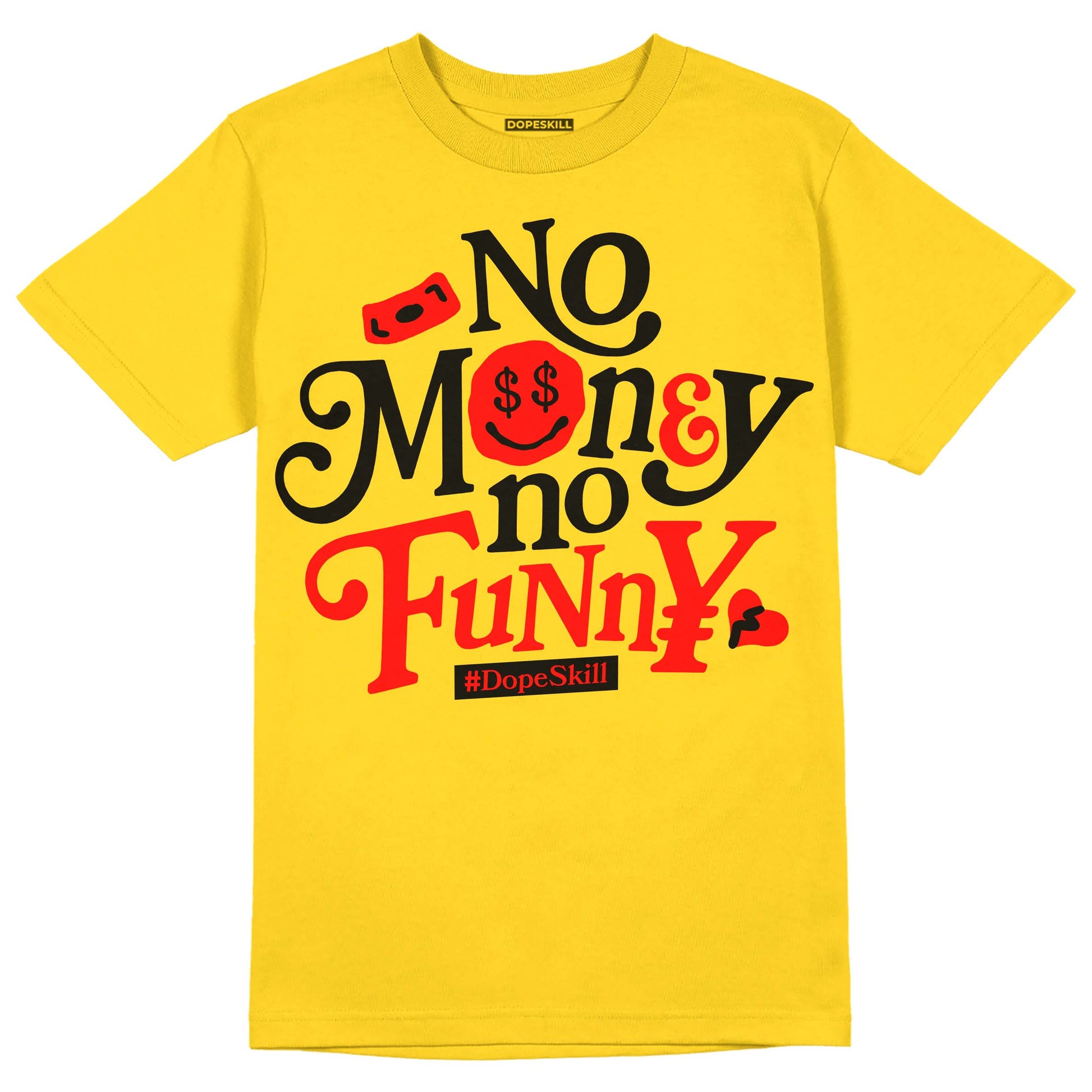 Jordan 4 Thunder DopeSkill T-Shirt No Money No Funny Graphic Streetwear - Tour Yellow