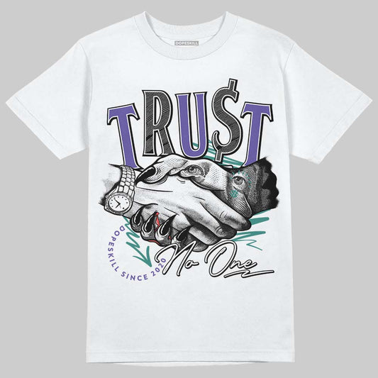 Jordan 5 OG “Grape” DopeSkill T-Shirt Trust No One Graphic Streetwear - White