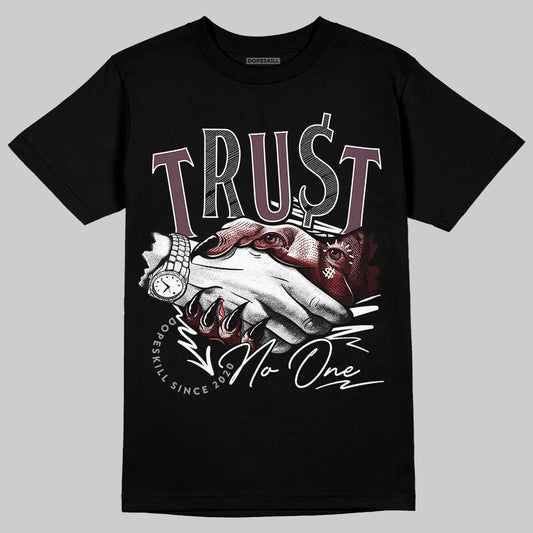 A Ma Maniére x Air Jordan 5 “Violet Ore” DopeSkill T-Shirt Trust No One Graphic Streetwear - Black