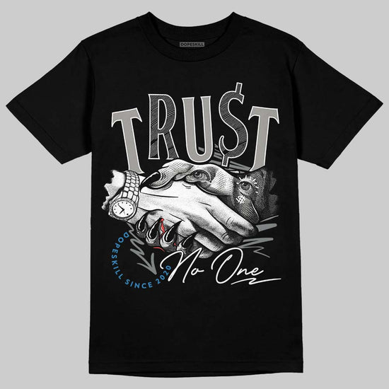 Jordan 9 Cool Grey DopeSkill T-Shirt Trust No One Graphic Streetwear - Black