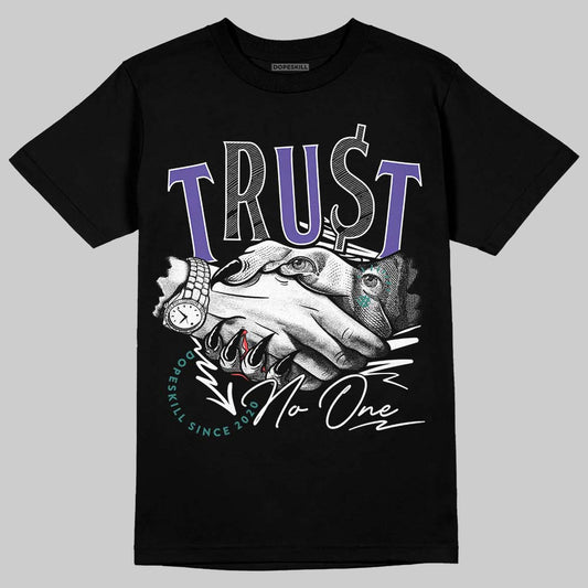 Jordan 5 OG “Grape” DopeSkill T-Shirt Trust No One Graphic Streetwear - Black