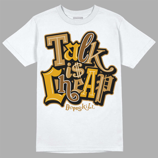 Jordan 13 Wheat 2023 DopeSkill T-Shirt Talk Is Chip Graphic Streetwear - White