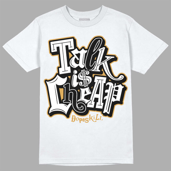 Jordan 11 "Gratitude" DopeSkill T-Shirt Talk Is Chip Graphic Streetwear - WHite