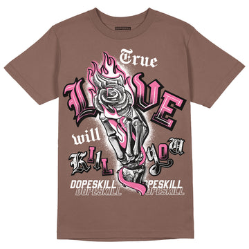 Dunk Low Smokey Mauve Playful Pink DopeSkill Brown Savana T-shirt True Love Will Kill You Graphic Streetwear 