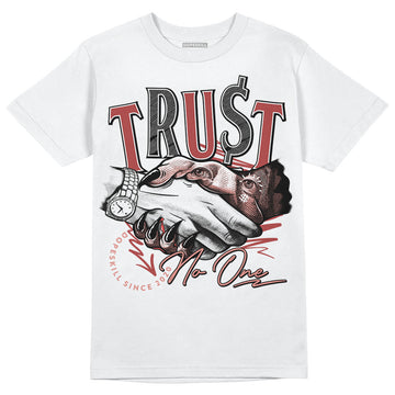 Jordan 13 “Dune Red” DopeSkill T-Shirt Trust No One Graphic Streetwear - White