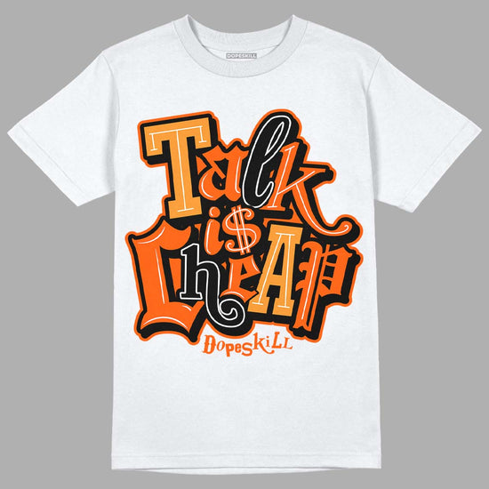 Jordan 12 Retro Brilliant Orange DopeSkill T-Shirt Talk Is Chip Graphic Streetwear - White