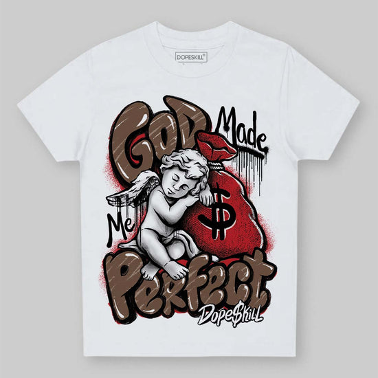 Jordan 9 'Olive' DopeSkill Toddler Kids T-shirt God Made Me Perfect Graphic Streetwear  WHite