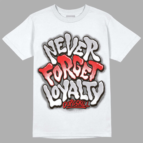 Grey Sneakers DopeSkill T-Shirt Never Forget Loyalty Graphic Streetwear - White