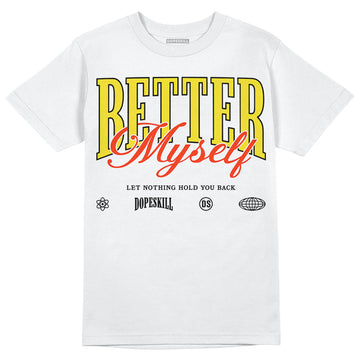 Jordan 4 Retro “Vivid Sulfur” DopeSkill T-Shirt Better Myself Graphic Streetwear - White