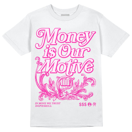 Dunk Low GS 'Triple Pink' DopeSkill T-Shirt Money Is Our Motive Typo Graphic Streetwear - WHite