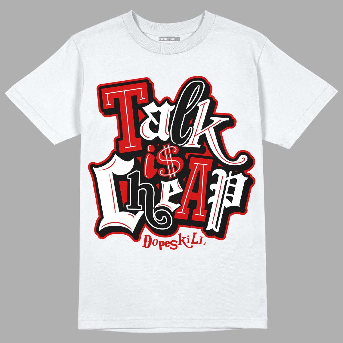 Jordan 1 Retro Low "Black Toe" DopeSkill T-Shirt Talk Is Chip Graphic Streetwear - White