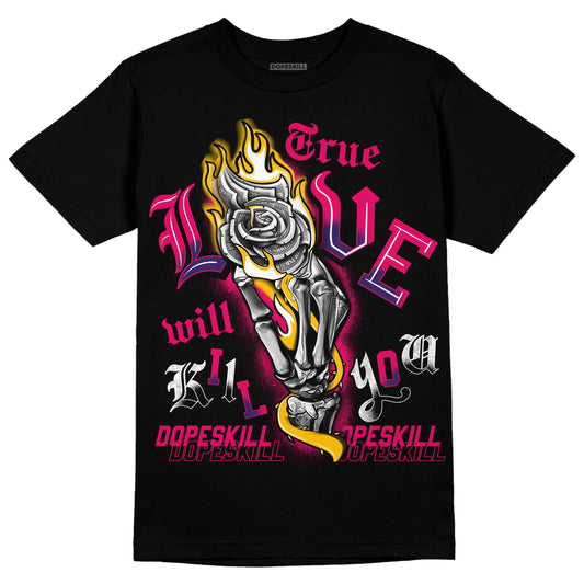 Jordan 3 Retro SP J Balvin Medellín Sunset DopeSkill T-Shirt True Love Will Kill You Graphic Streetwear - Black