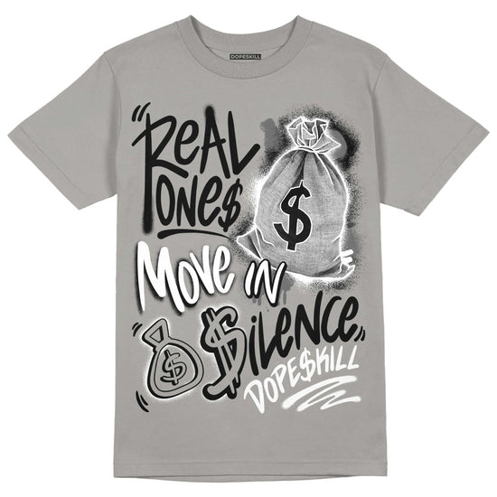 Grey Sneakers DopeSkill Grey T-shirt Real Ones Move In Silence Graphic Streetwear