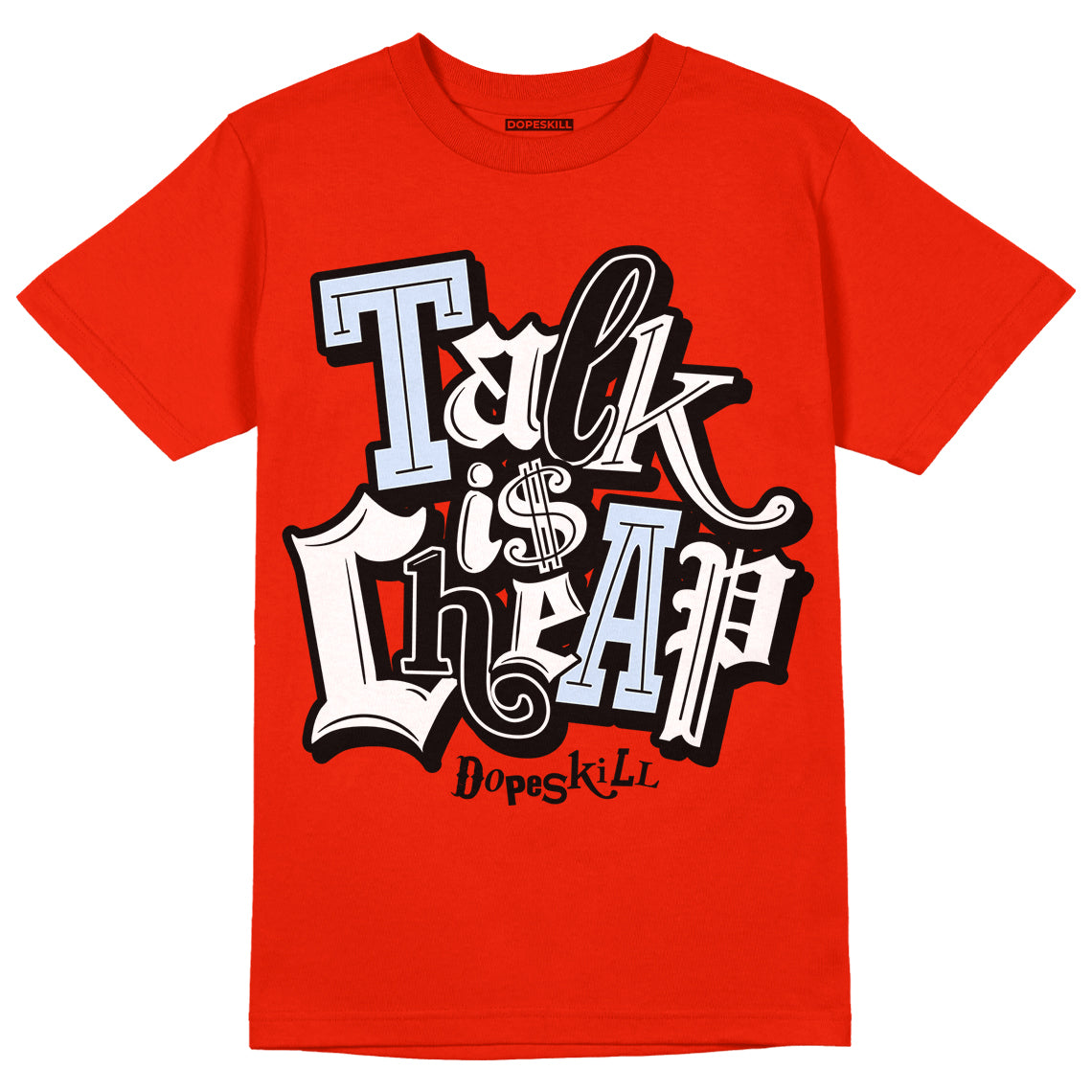 Jordan 6 Retro Toro Bravo DopeSkill Varsity Red T-shirt Talk Is Chip Graphic Streetwear