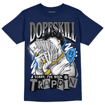 Jordan 3 "Midnight Navy" DopeSkill Navy T-shirt Sorry I've Been Trappin Graphic Streetwear