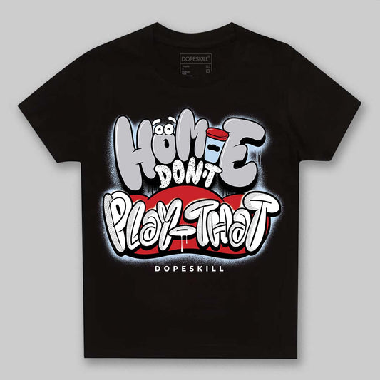 Jordan 5 Retro OG Black Metallic Reimagined DopeSkill Toddler Kids T-shirt Homie Don't Play That Graphic Streetwear - Black