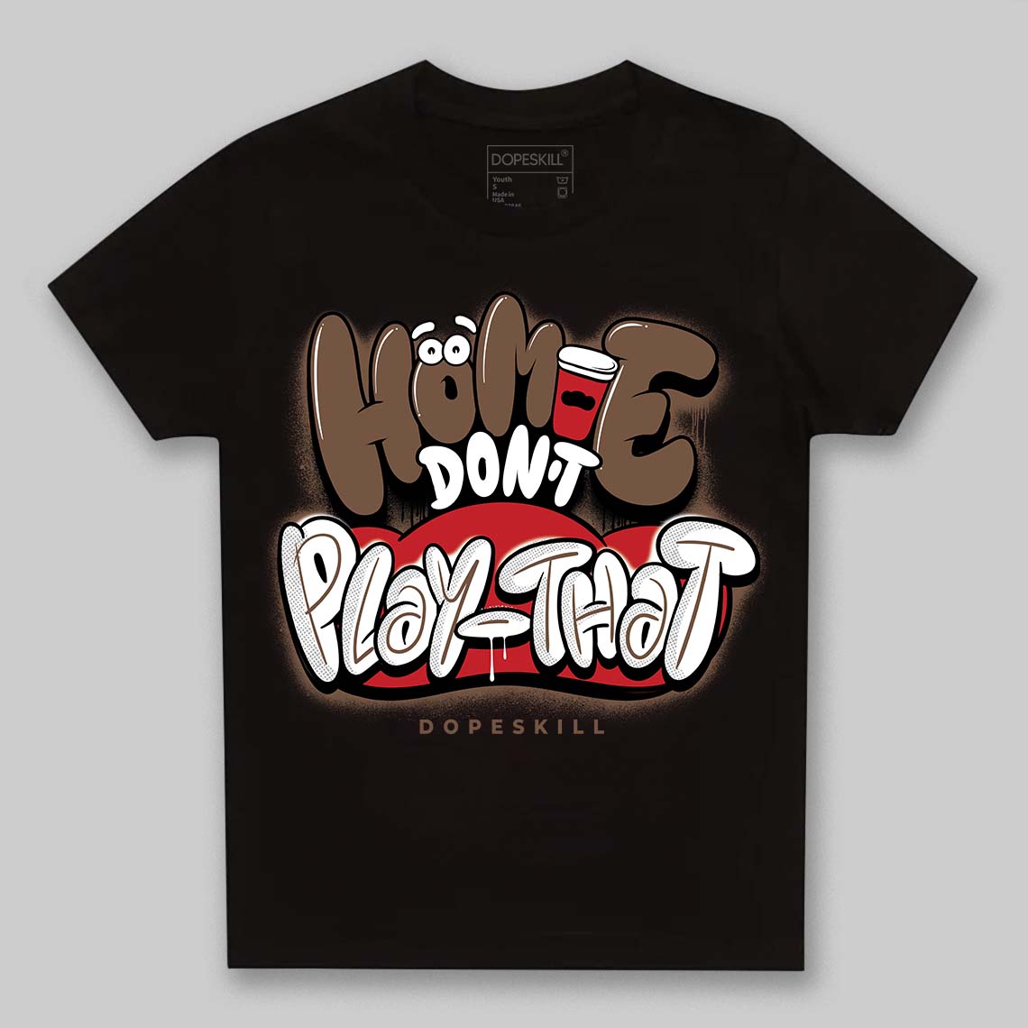 Jordan 9 'Olive' DopeSkill Toddler Kids T-shirt Homie Don't Play That Graphic Streetwear - Black