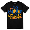 Dunk Blue Jay and University Gold DopeSkill T-Shirt No Money No Funny Graphic Streetwear - Black