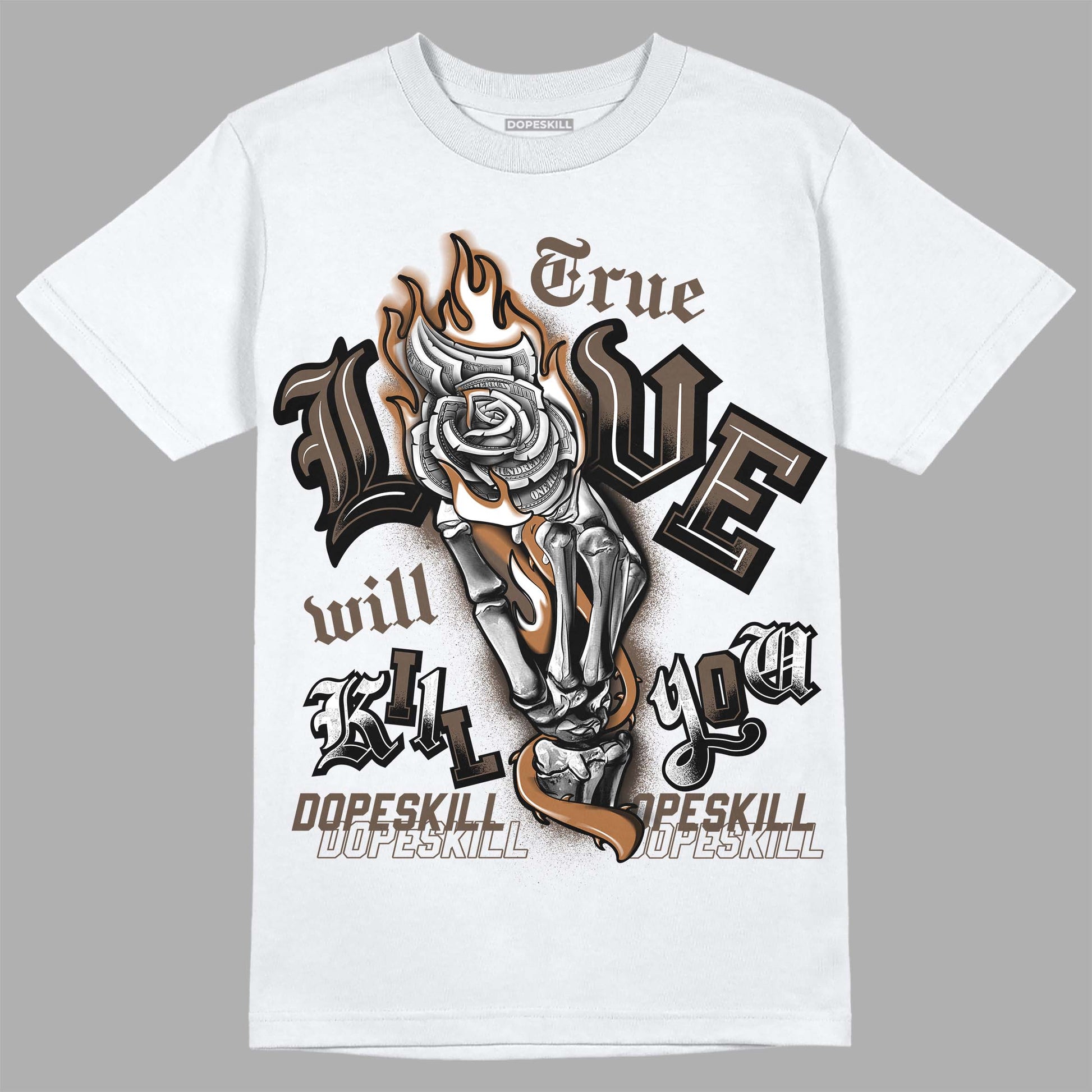 Jordan 1 Retro High OG Palomino DopeSkill T-Shirt True Love Will Kill You Graphic Streetwear - White