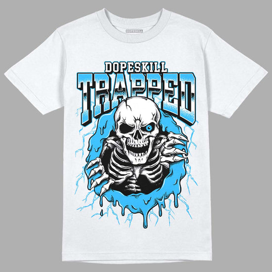 Jordan 1 High Retro OG “University Blue” DopeSkill T-Shirt Trapped Halloween Graphic Streetwear - White