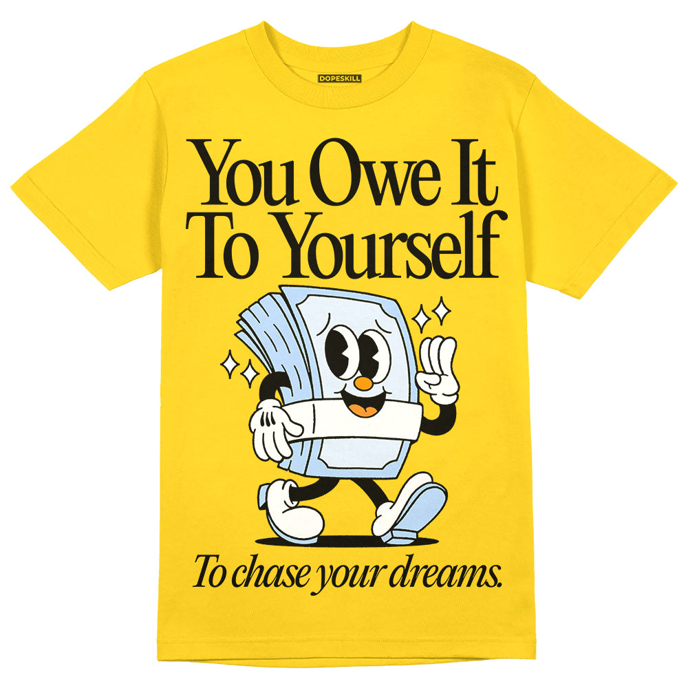 Jordan 6 “Yellow Ochre” DopeSkill Yellow T-Shirt Owe It To Yourself Graphic Streetwear