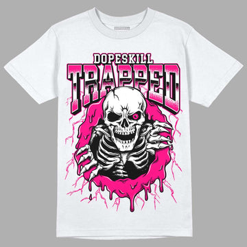 Jordan 1 Low GS “Fierce Pink” Dopeskill T-Shirt Trapped Halloween Graphic Streetwear - White