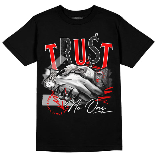 Jordan 1 Retro High OG "Satin Bred" DopeSkill T-Shirt Trust No One Graphic Streetwear - Black