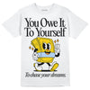 Jordan 6 “Yellow Ochre” DopeSkill T-Shirt Owe It To Yourself Graphic Streetwear - White 