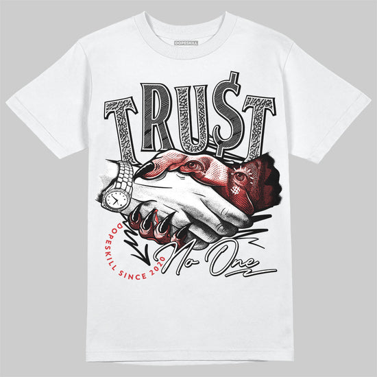 Jordan 3 OG “Black Cement” DopeSkill T-Shirt Trust No One Graphic Streetwear - White