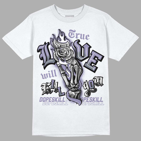 Jordan 5 Retro Low Indigo Haze DopeSkill T-Shirt True Love Will Kill You Graphic Streetwear  - White