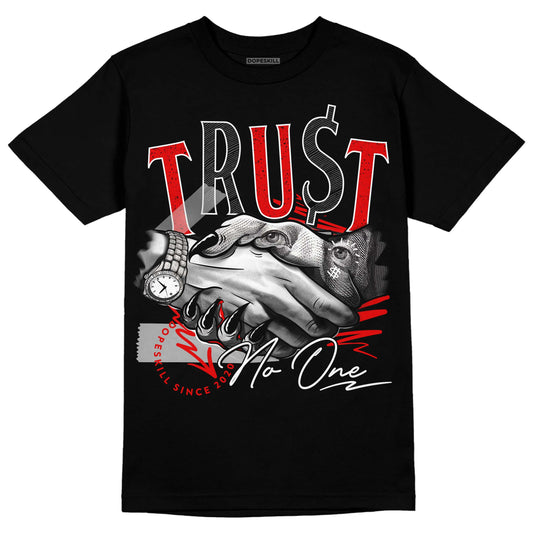 Jordan 4 Retro Red Cement DopeSkill T-Shirt Trust No One Graphic Streetwear - Black