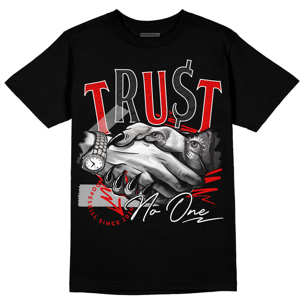 Jordan 4 Retro Red Cement DopeSkill T-Shirt Trust No One Graphic Streetwear - Black