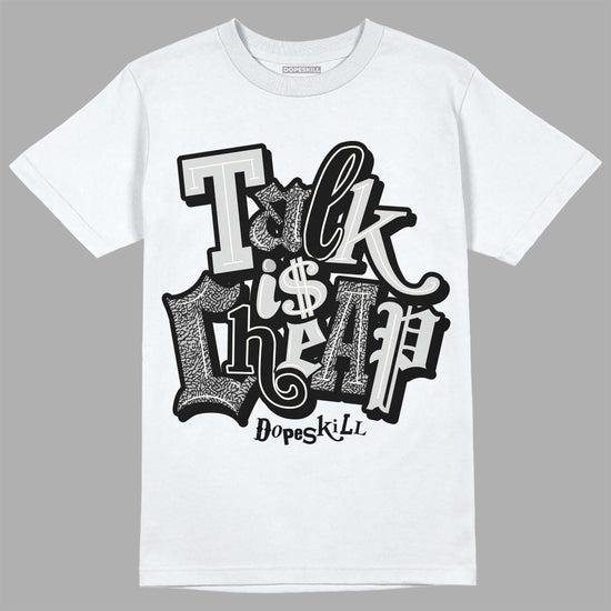 Jordan 3 “Off Noir” DopeSkill T-Shirt Talk Is Chip Graphic Streetwear - White