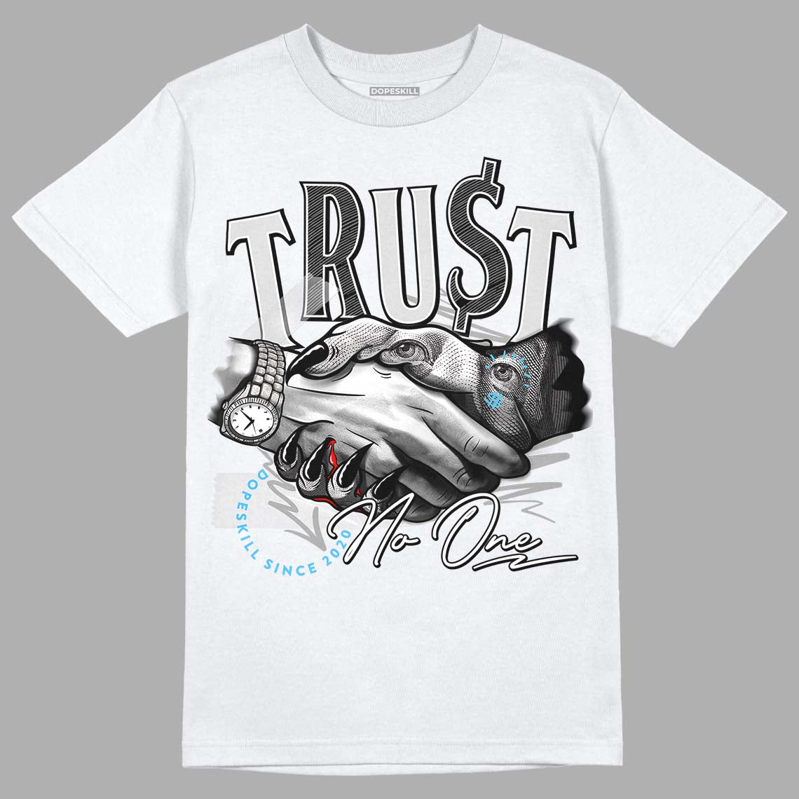 Dunk Low ‘Pure Platinum’ DopeSkill T-Shirt Trust No One Graphic Streetwear - White