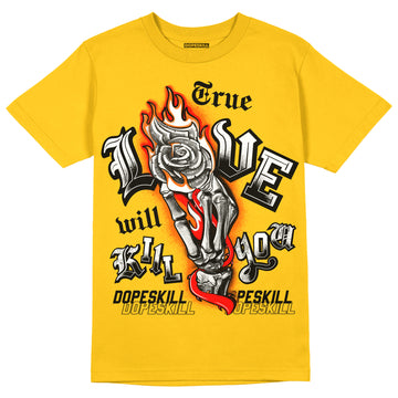 Yellow Sneakers DopeSkill Gold T-shirt True Love Will Kill You Graphic Streetwear