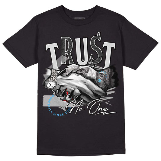 Dunk Low ‘Pure Platinum’ DopeSkill T-Shirt Trust No One Graphic Streetwear - Black