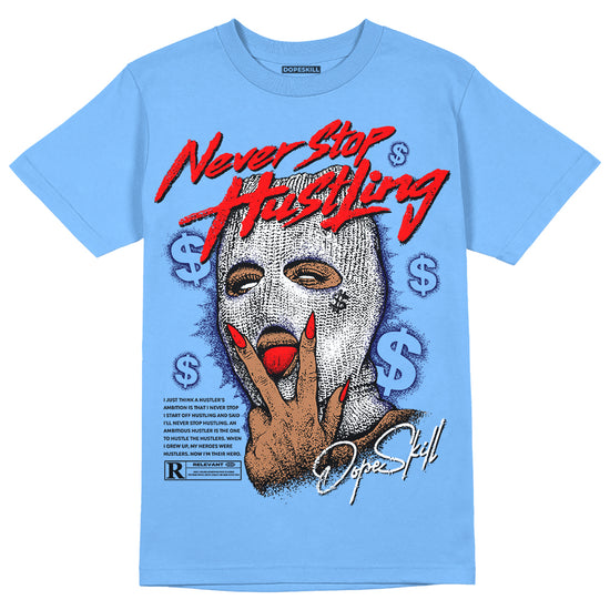 Jordan 9 Powder Blue DopeSkill Tropical Blue T-shirt Never Stop Hustling Graphic Streetwear