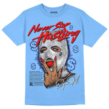 Jordan 9 Powder Blue DopeSkill Tropical Blue T-shirt Never Stop Hustling Graphic Streetwear