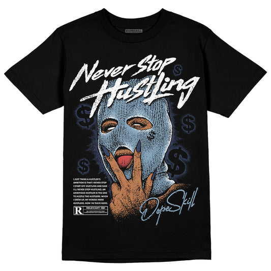 Jordan 1 Mid Diffused Blue DopeSkill T-Shirt Never Stop Hustling Graphic Streetwear - Black 