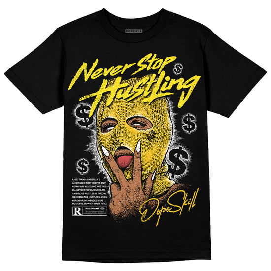 Jordan 4 Retro “Vivid Sulfur” DopeSkill T-Shirt Never Stop Hustling Graphic Streetwear - Black