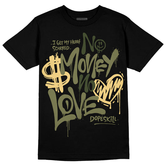 Jordan 4 Retro SE Craft Medium Olive DopeSkill T-Shirt No Money No Love Typo Graphic Streetwear - Black